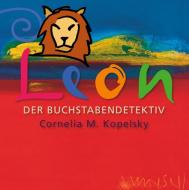 Leon, der Buchstabendetektiv di Cornelia M. Kopelsky edito da Books on Demand