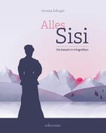 Alles Sisi di Verena Edinger edito da Ueberreuter, Carl Verlag