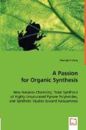 A Passion for Organic Synthesis di Guangxin Liang edito da VDM Verlag