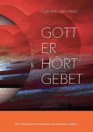 Gott Erhrt Gebet di Gabriele Van Hees edito da Books On Demand