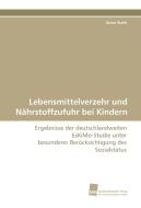 Lebensmittelverzehr und Nährstoffzufuhr bei Kindern di Anna Stahl edito da Südwestdeutscher Verlag für Hochschulschriften AG  Co. KG