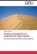 Gases granulares en régimen de flujo rápido di Antonio Astillero edito da EAE