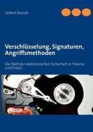 Verschl Sselung, Signaturen, Angriffsmethoden di Gilbert Brands edito da Books On Demand