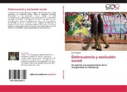 Delincuencia y exclusión social di Julio Castro edito da LAP Lambert Acad. Publ.