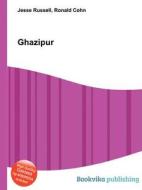 Ghazipur di Jesse Russell, Ronald Cohn edito da Book On Demand Ltd.