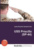 USS Priscilla (Sp-44) di Debbie Mumm edito da BOOK ON DEMAND LTD