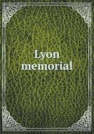 Lyon Memorial di Robert B Miller edito da Book On Demand Ltd.