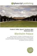 Blenheim Palace di Frederic P Miller, Agnes F Vandome, John McBrewster edito da Alphascript Publishing