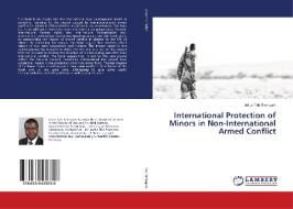 International Protection of Minors in Non-International Armed Conflict di Julius Toh Timngum edito da LAP Lambert Academic Publishing