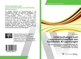 Untersuchungen zum Laserstrahlschweißen von hochfesten Al-Legierungen di Marcel Hahn edito da AV Akademikerverlag