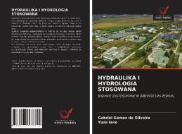 HYDRAULIKA I HYDROLOGIA STOSOWANA di G GOMES DE OLIVEIRA edito da LIGHTNING SOURCE UK LTD