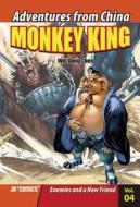 Monkey King, Volume 4: Enemies and a New Friend di Wei Dong Chen edito da J R Comics