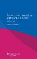 Family And Succession Law In England And Wales di Rebecca Probert edito da Kluwer Law International