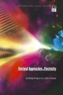 Sectoral Approaches In Electricity edito da Organization For Economic Co-operation And Development (oecd