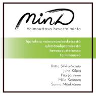 MinD - voimauttava hevostoiminta di Riitta Silkko-Vainio, Juha Kilpiä, Piia Järvinen, Milla Keränen, Sanna Mönkkönen edito da Books on Demand