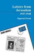 Letters from Jerusalem 1947-1948 di Zipporah Porath edito da Porath Publishers