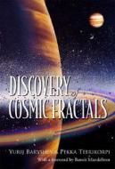 Discovery Of Cosmic Fractals di Yurij (St Petersburg Univ Baryshev, Pekka (Univ Of Turku Teerikorpi edito da World Scientific Publishing Co Pte Ltd