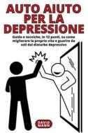 Auto Aiuto per la Depressione di David Mann edito da Blurb