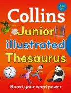 Collins Junior Illustrated Thesaurus di Collins Dictionaries edito da Harpercollins Publishers