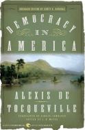 Democracy in America di Alexis De Tocqueville edito da Harper Perennial Modern Classics