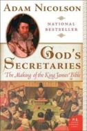 God's Secretaries di Adam Nicolson edito da PERENNIAL