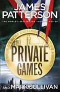Private Games di James Patterson edito da Cornerstone