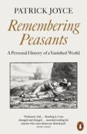 Remembering Peasants di Patrick Joyce edito da Penguin Books Ltd