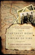 The Farthest Home Is in an Empire of Fire: A Tejano Elegy di John Phillip Santos edito da Penguin Books