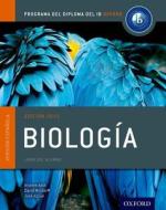 Ib Biologia Libro del Alumno: Programa del Diploma del Ib Oxford di Andrew Allott, David Mindorff, Jose Azcue edito da OXFORD UNIV PR