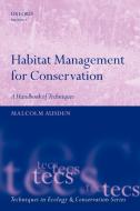 Habitat Management for Conservation di Malcolm Ausden edito da OUP Oxford