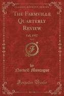The Farmville Quarterly Review, Vol. 2 di Norvell Montague edito da Forgotten Books