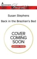 Back in the Brazilian's Bed di Susan Stephens edito da Harlequin