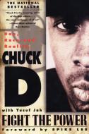 Fight the Power: Rap, Race, and Reality di Yusaf Jah, Chuck D. edito da DELTA