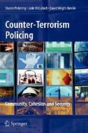 Counter-Terrorism Policing di Sharon Pickering, Jude McCulloch, David Wright-Neville edito da Springer-Verlag New York Inc.