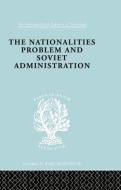 The Nationalities Problem  & Soviet Administration di Rudolf Schlesinger edito da Routledge