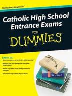 Catholic High School Entrance Exams For Dummies di Lisa Zimmer Hatch edito da John Wiley & Sons