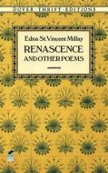 Renascence and Other Poems di Edna St Vincent Millay edito da DOVER PUBN INC