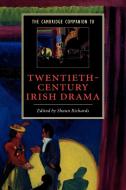 The Cambridge Companion to Twentieth-Century Irish Drama edito da Cambridge University Press