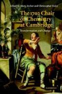 The 1702 Chair Of Chemistry At Cambridge edito da Cambridge University Press