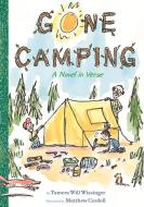 Gone Camping: A Novel in Verse di Tamera Will Wissinger edito da HOUGHTON MIFFLIN
