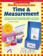 Shoe Box Learning Centers: Time & Measurement: 30 Instant Centers with Reproducible Templates and Activities That Help Kids Practice Important Math Sk di Pamela Chanko edito da Scholastic Teaching Resources