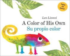 A Color of His Own: (Spanish-English Bilingual Edition) di Leo Lionni edito da Alfred A. Knopf Books for Young Readers