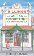 Billings Better Bookstore & Brasserie di Fin J Ross edito da Clan Destine Press