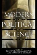 Modern Political Science: Anglo-American Exchanges Since 1880 edito da Princeton University Press