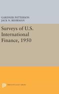 Surveys of U.S. International Finance, 1950 di Gardner Patterson edito da Princeton University Press