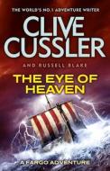 The Eye of Heaven di Clive Cussler, Russell Blake edito da Penguin Books Ltd