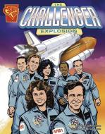 The Challenger Explosion di Heather Adamson edito da CAPSTONE PR