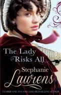 The Lady Risks All di Stephanie Laurens edito da Little, Brown Book Group