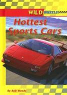 Hottest Sports Cars di Bob Woods edito da Enslow Publishers