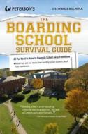 The Boarding School Survival Guide di Justin Ross Muchnick edito da PETERSONS